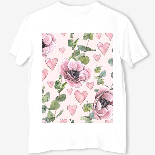 Футболка &laquo;Розовые цветы анемоны, сердечки, веточки эвкалипта. Акварель, паттерн.&raquo;