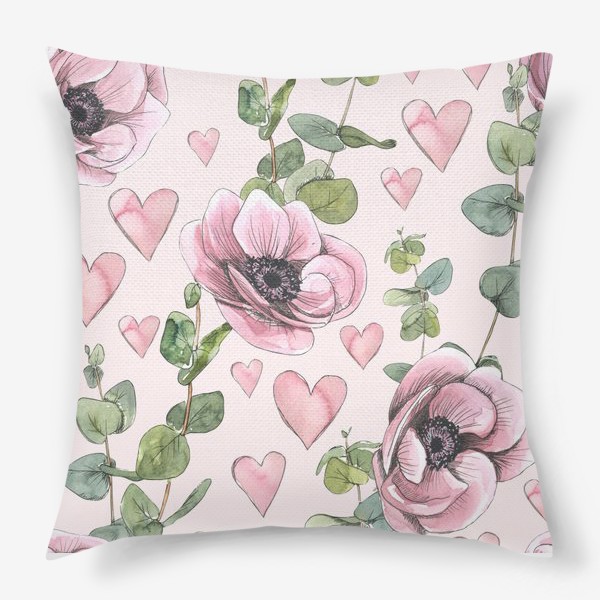 Подушка «Розовые цветы анемоны, сердечки, веточки эвкалипта. Акварель, паттерн.»