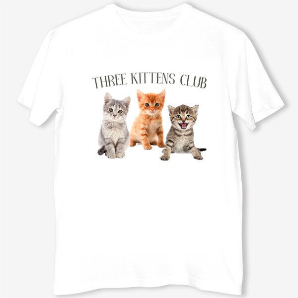 Футболка &laquo;Three Kittens Club. Клуб Трех Котят. Кошка. Кот.&raquo;