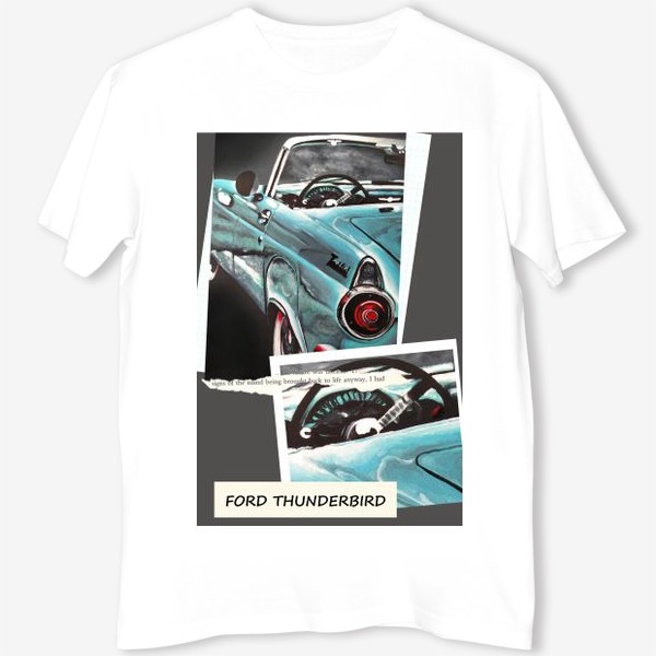 Футболка «Коллаж с винтажным раритетным автомобилем Форд Thunderbird»