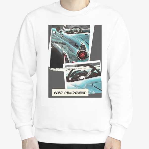 Свитшот «Коллаж с винтажным раритетным автомобилем Форд Thunderbird»