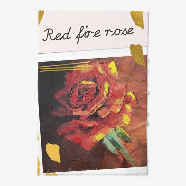 Полотенце «Коллаж красная огненная роза. Холст, масло, мастихин»