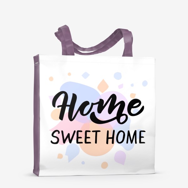 Сумка-шоппер «Home sweet home, дом милый дом»