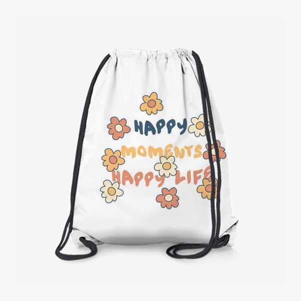 Рюкзак «HAPPY MOMENTS HAPPY LIFE надпись с цветочками»