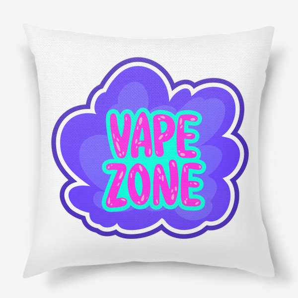 Подушка «Vape zone»
