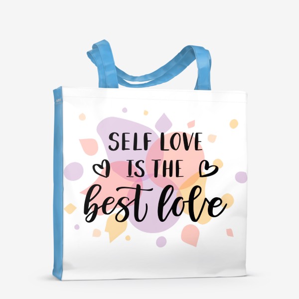Сумка-шоппер «Леттеринг, фраза, надпись Self love is the best love на абстрактном фоне»