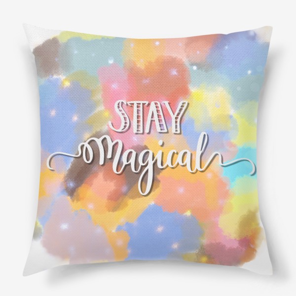 Подушка «Stay magical»