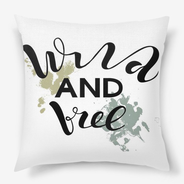 Подушка «wild and free_5»