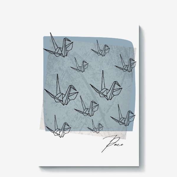 Холст «PEACE - МИР - Бумажные журавлики как символ мира - Мотивация»