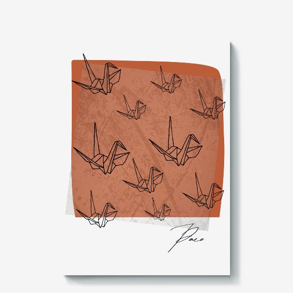 Холст «PEACE - МИР - Бумажные журавлики как символ мира - Мотивация»