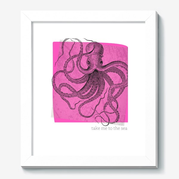 Картина «Take me to the sea - Возьми меня на море - Осьминог на розовом фоне - Море и путешествия»
