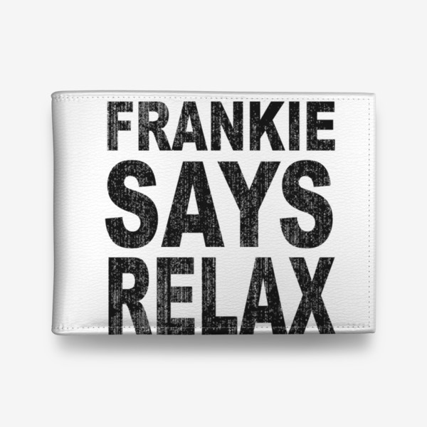 Кошелек «Frankie Says Relax / Фрэнки отправляется на день рождения в Голливуд, маскарадный костюм в стиле ретро 80-х»