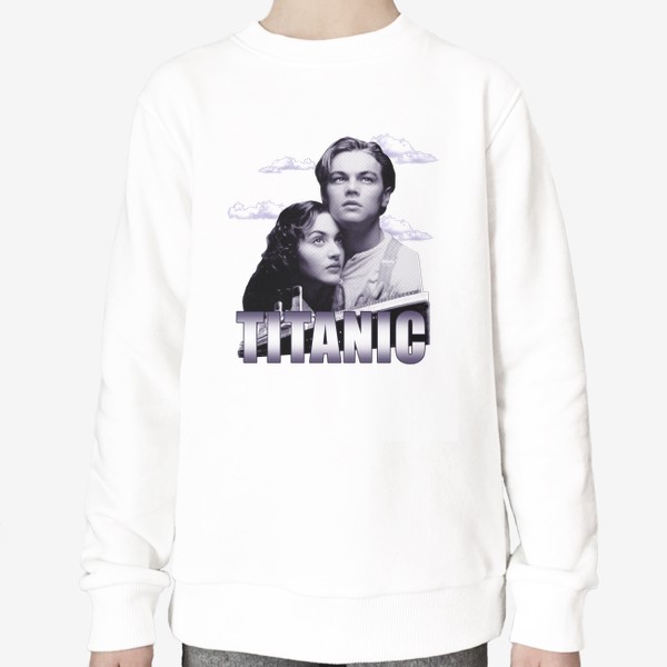 Свитшот «Титаник. Та самая футболка из 90х. Леонардо ДиКаприо. Кейт Уинслет. Titanic. 1990»