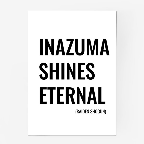Постер «Инадзума сияет вечно - цитата Райден Сёгун. Фразы Genshin Impact»
