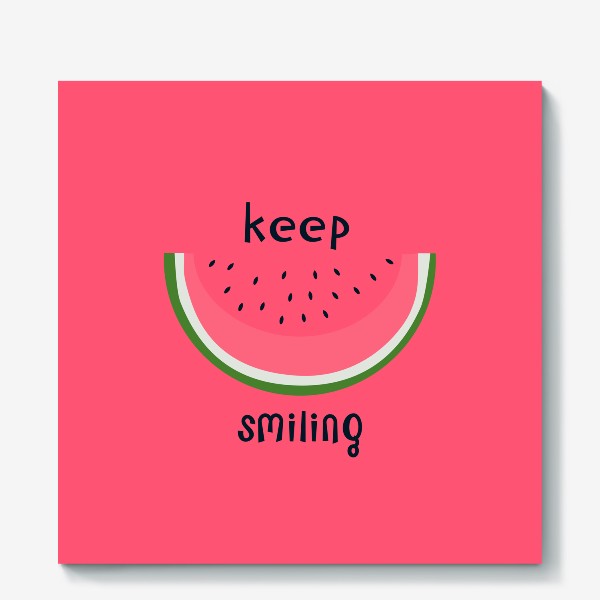 Холст «keep smiling»
