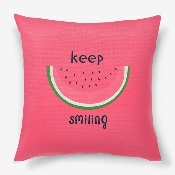 Подушка «keep smiling»