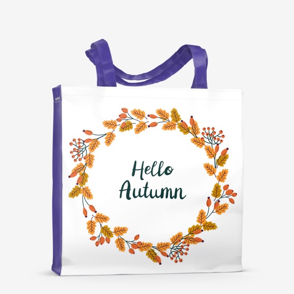 Сумка-шоппер «Осенний венок с надписью Hello Autumn. Привет осень»