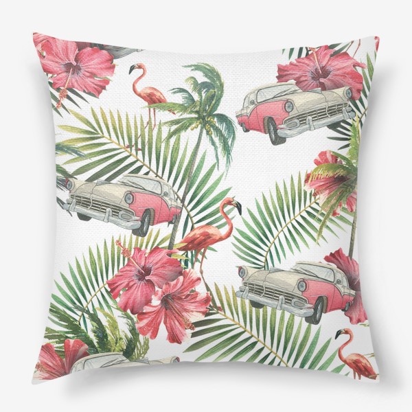 Подушка «Куба. Тропические листья, розовый фламинго, ретро машина, цветы гибискуса. Акварельный паттерн. Пляжный, летний.»