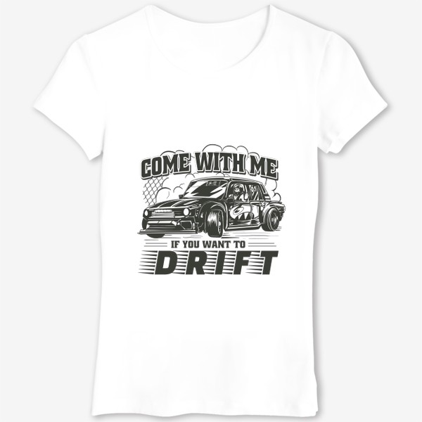 Футболка «Идём со мной если хочешь Дрифт - ВАЗ 2105 Drift »