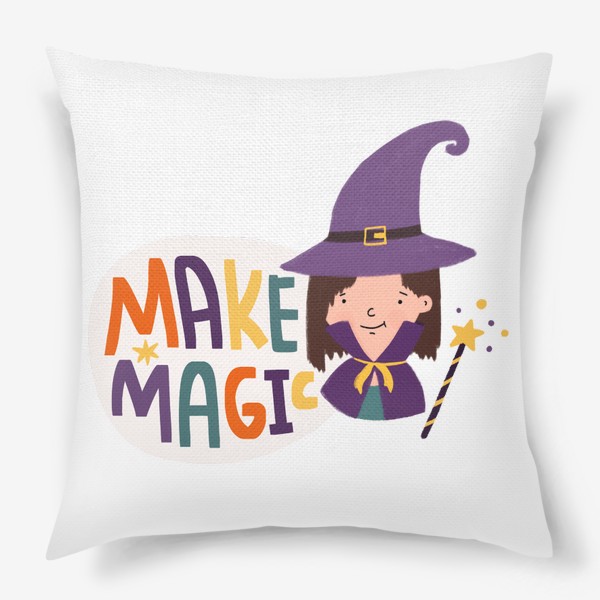 Подушка «Твори волшебство | Make magic»