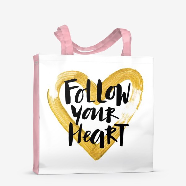 Сумка-шоппер «Follow your heart»