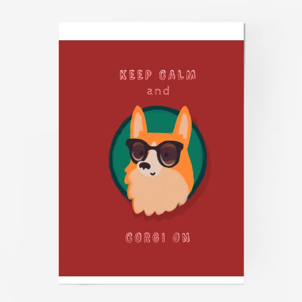 Постер «Keep calm and corgi on!»