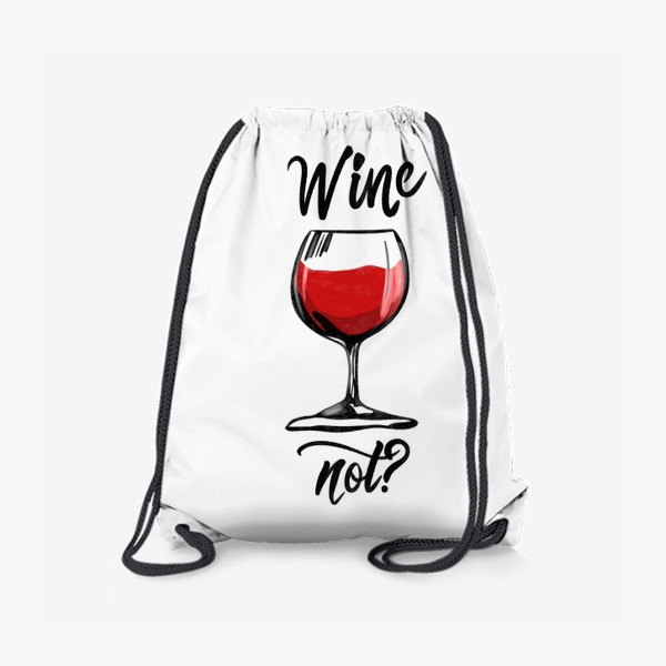 Рюкзак «Wine not»