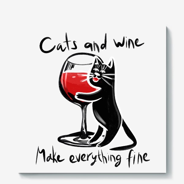 Холст «Cats and wine make everything fine»