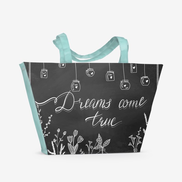 Пляжная сумка «Мечты сбываются, меловая доска»