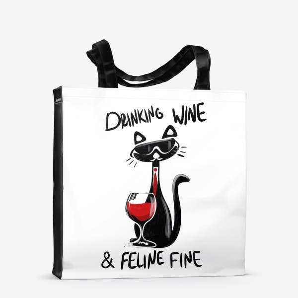 Сумка-шоппер &laquo;Drinking wine, feline fine&raquo;