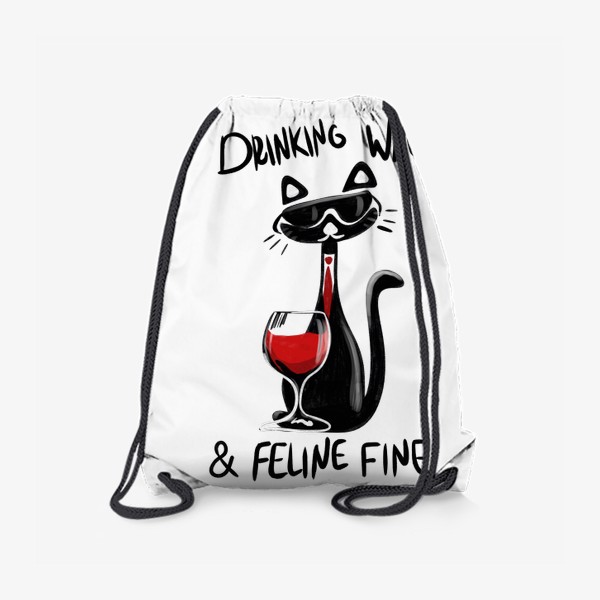 Рюкзак «Drinking wine, feline fine»