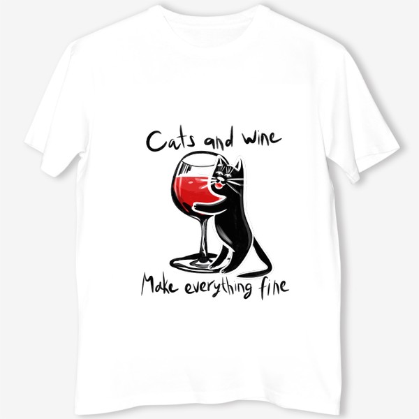 Футболка «Cats and wine make everything fine»