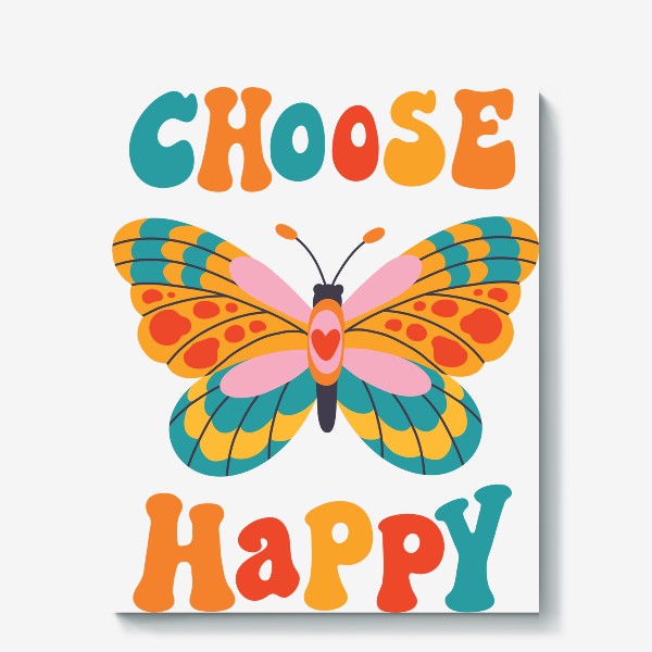 Холст «Choose Happy/ Выбирай счастье»