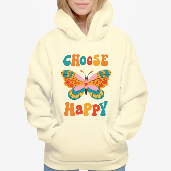 Худи «Choose Happy/ Выбирай счастье»