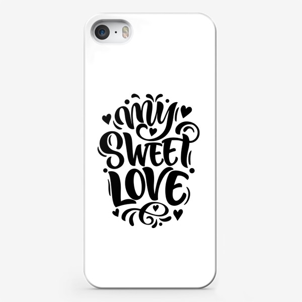 Чехол iPhone «Постер с леттерингом My sweet love»