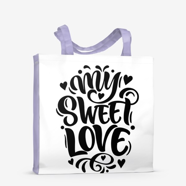 Сумка-шоппер «Постер с леттерингом My sweet love»