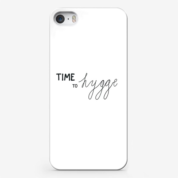 Чехол iPhone «Леттеринг Time to hygge. Скандинавский концепт»