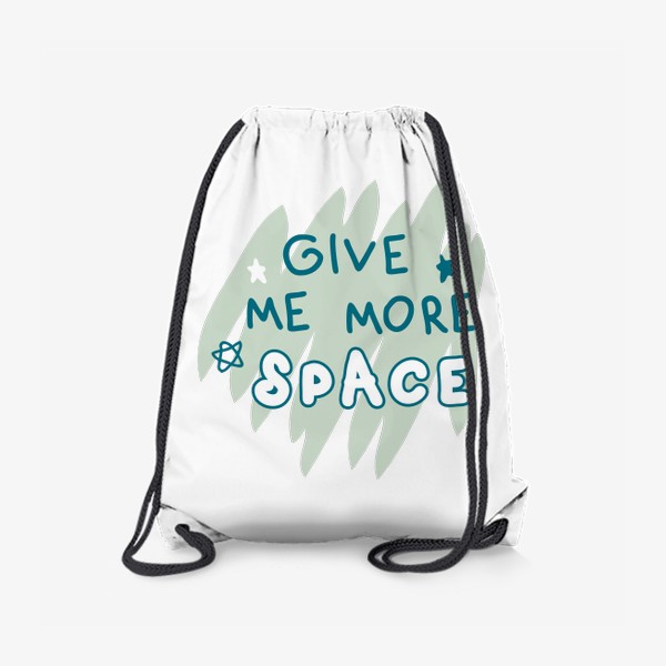 Рюкзак «GIVE ME MORE SPACE надпись со звездочками»