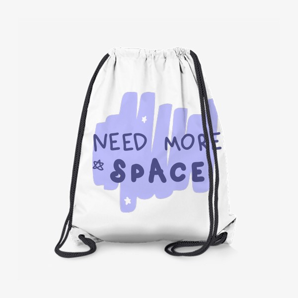 Рюкзак «NEED MORE SPACE надпись со звездочками»