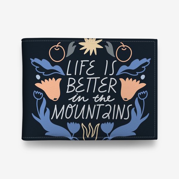 Кошелек «Леттеринг “Life is better in the mountains” с цветочными элементами»