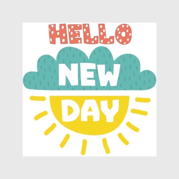 Скатерть «Hello new day»