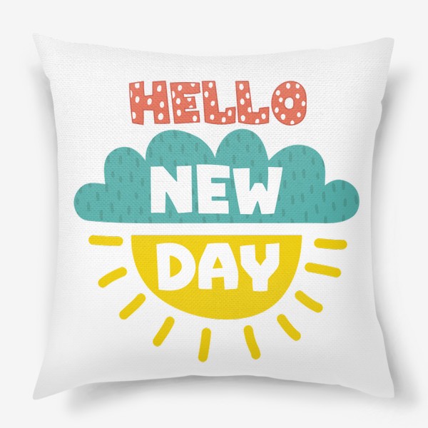 Подушка «Hello new day»