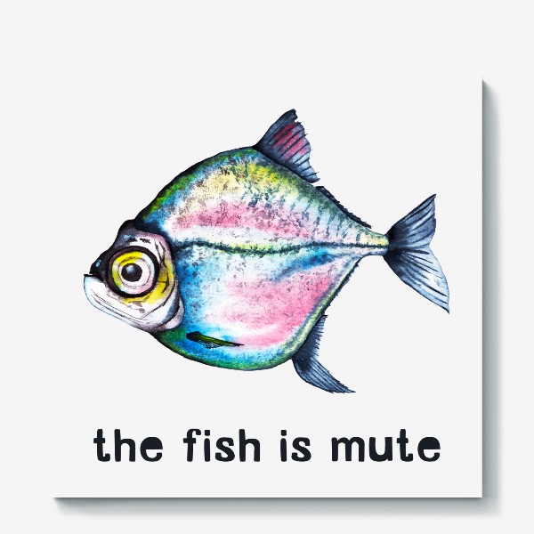 Холст «The fish is mute Рыба нема»