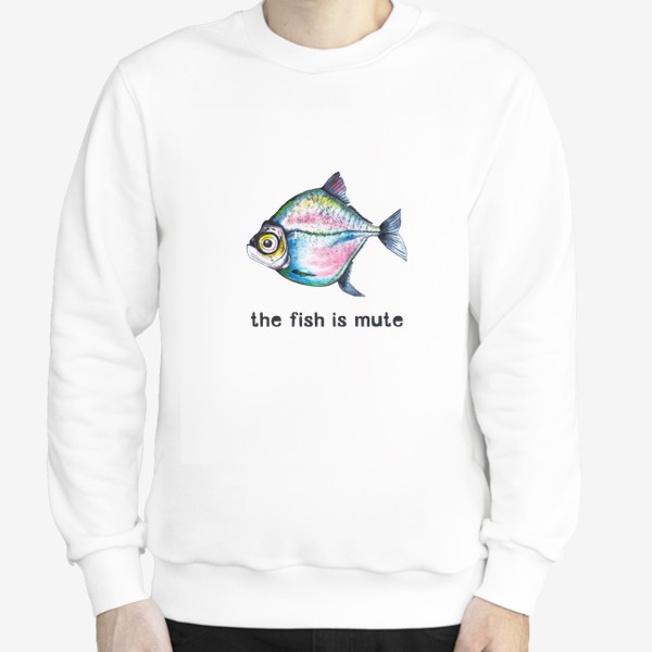 Свитшот «The fish is mute Рыба нема»