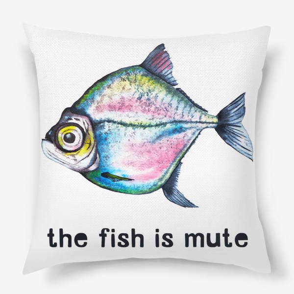 Подушка «The fish is mute Рыба нема»