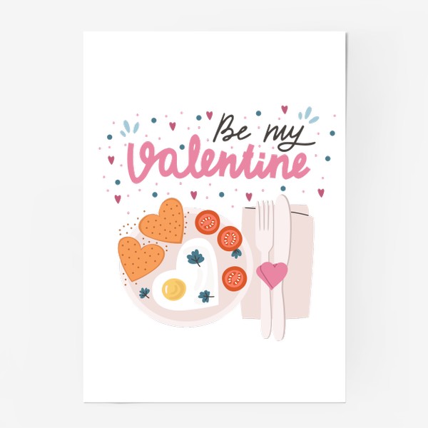 Постер «День Святого Валентина. Романтичный завтрак. Леттеринг Be my Valentine»