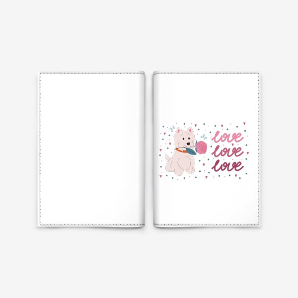 Обложка для паспорта «День Святого Валентина. Белая собака с розой в зубах. Леттеринг три слова love»