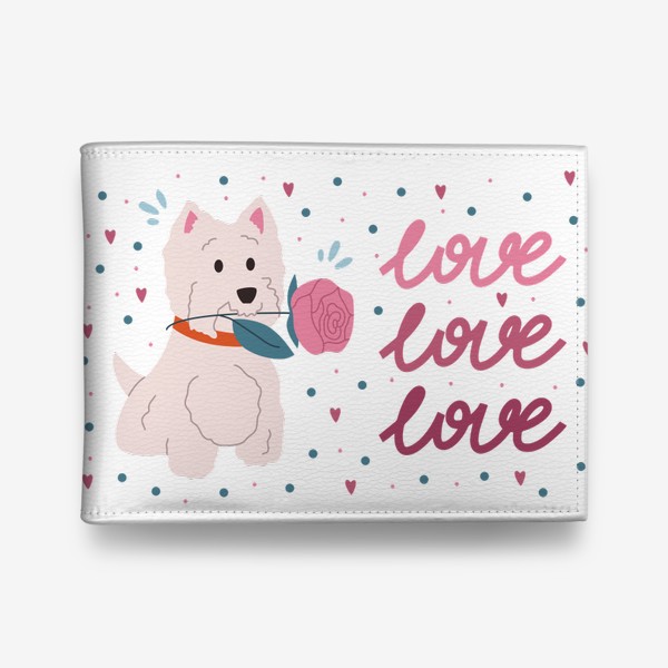 Кошелек «День Святого Валентина. Белая собака с розой в зубах. Леттеринг три слова love»
