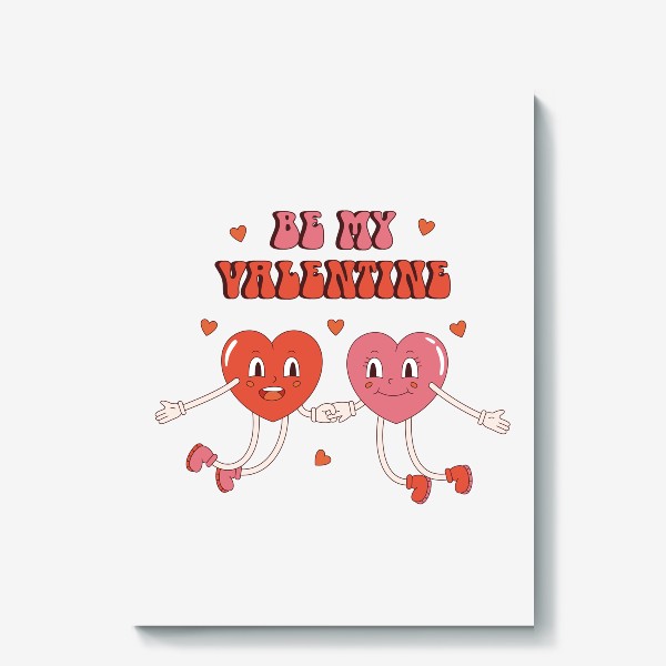 Холст «Be My Valentine - подарок на 14 февраля День Святого Валентина. Забавные сердечки в ретро стиле.»