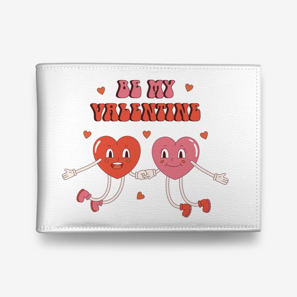 Кошелек «Be My Valentine - подарок на 14 февраля День Святого Валентина. Забавные сердечки в ретро стиле.»